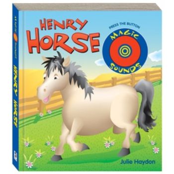 HENRY HORSE. With Magic Sounds. (Julie Haydon)