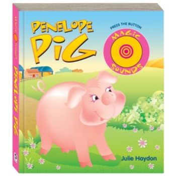 PENELOPE PIG. With Magic Sounds. (Julie Haydon)