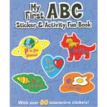 MY FIRST ABC STICKER AND ACTIVITY FUN BOOK. With