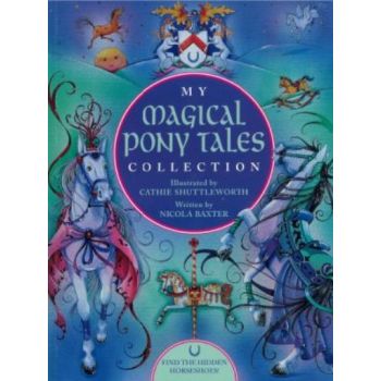 MY MAGICAL PONY TALES. Collection.