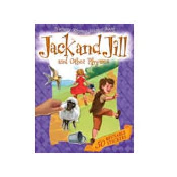 JACK AND JILL and Other Rhymes. “Nursery Rhymes