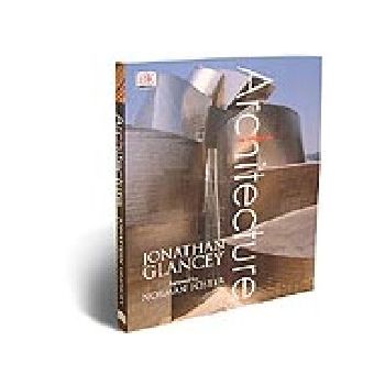 STORY OF ARCHITECTURE_THE. (J.Glancey), “DK“, PB