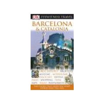 BARCELONA & CATALONIA: DORLING KINDERSLEY EYEWIT