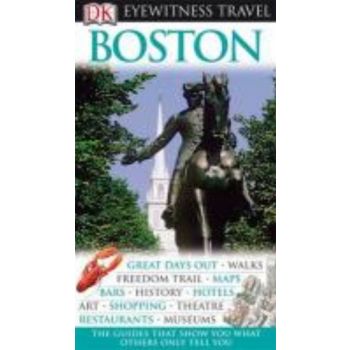 BOSTON: Dorling Kindersley Eyewitness Travel.