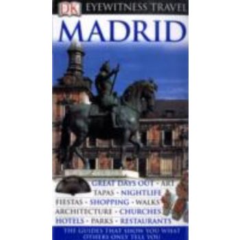 MADRID: Dorling Kindersley Eyewitness Travel.