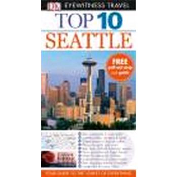TOP 10 SEATTLE. “DK Eyewitness Travel“