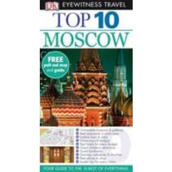 TOP 10 MOSCOW. “DK Eyewitness Travel“