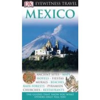 MEXICO: Dorling Kindersley Eyewitness Travel