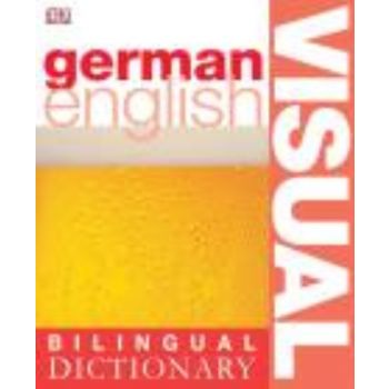 GERMAN - ENGLISH: Visual Bilingual Dictionary. “