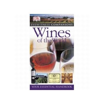 WINES OF THE WORLD. “DK Eyewitness Companions“