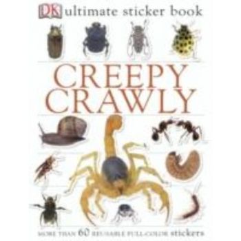 CREEPY CRAWLY: Ultimate Sticker Book. “DK“