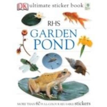 RHS GARDEN POND: Ultimate Sticker Book. “DK“