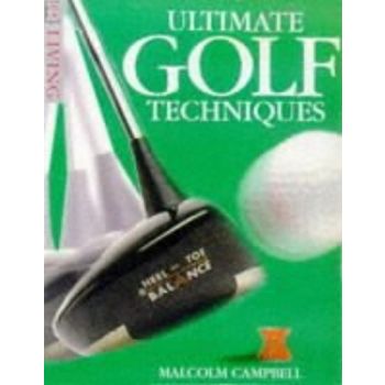 ULTIMATE GOLF TECHNIQUES. (Malcolm Campbell), “D