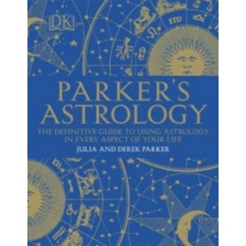PARKER`S ASTROLOGY. (Derek Parker, Julia Parker)