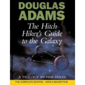 HITCH HIKER`S GUIDE TO THE GALAXY_THE: A Trilogy