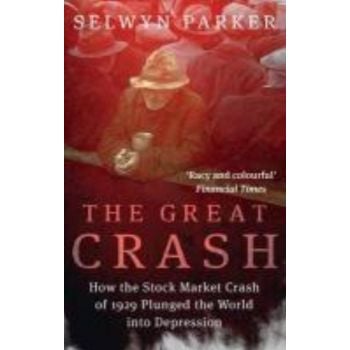 GREAT CRASH_THE: How the Stock Market Crash of 1