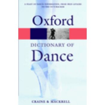 OXFORD DICTIONARY OF DANCE. /PB/