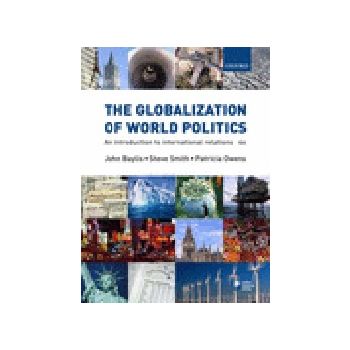 GLOBALIZATION OF WORLD POLITICS_THE. /PB/
