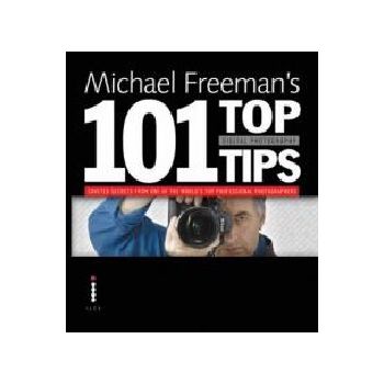 MICHAEL FREEMAN`S 101 TOP DIGITAL PHOTOGRAPHY TI