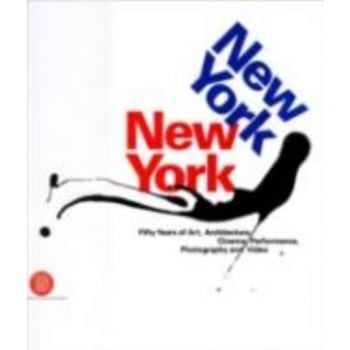 NEW YORK, NEW YORK: Fifty Years of Art, Architec