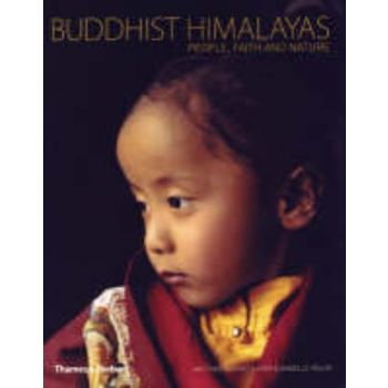 BUDDHIST HIMALAYAS: PEOPLE, FAITH AND NATURE. “T