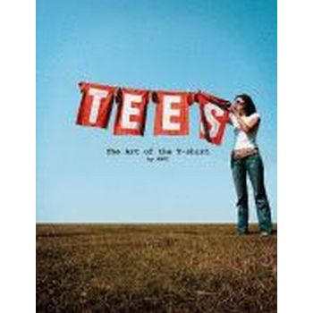 TEES: THE ART OF THE T-SHIRT. (MAKI Design Staff