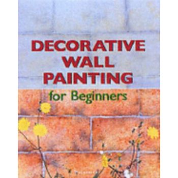 DECORATIVE WALL PAINTING FOR BEGINNERS. (Reyes P