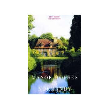 MANOR HOUSES IN NORMANDY. /HB/, “Ullmann&Koneman