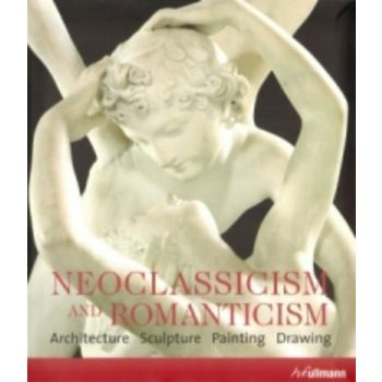 NEOCLASSICISM AND ROMANTICISM. Architecture, Scu