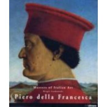 PIERO DELLA FRANCESCA: Masters of Italian Art. “