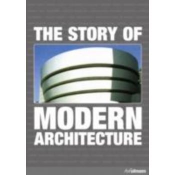 STORY OF MODERN ARCHITECTURE_THE. “Konemann“