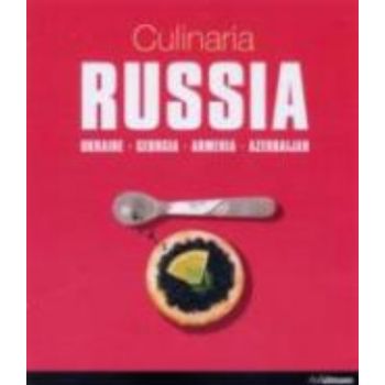 CULINARIA RUSSIA: Ukraine, Georgia, Armenia, Aze