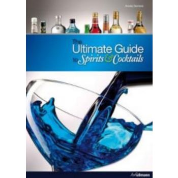 THE ULTIMATE GUIDE TO SPIRITS & COCKTAILS.(A.Dom