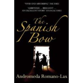 SPANISH BOW_THE. (Andromeda Romano-Lax)