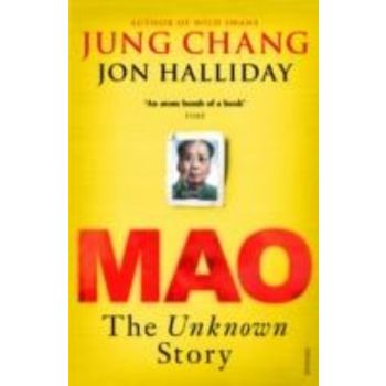 MAO: The Unknown Story. (Jung Chang and Jon Hall