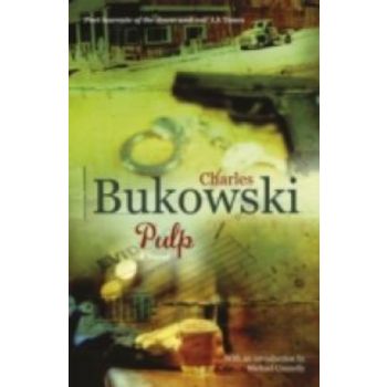 PULP: A Novel. (Charles Bukowski)