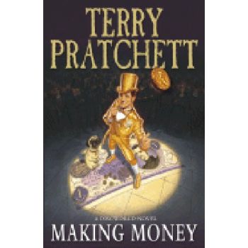 MAKING MONEY. (T.Pratchett)