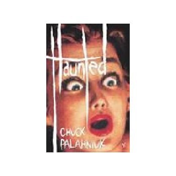 HAUNTED. (C.Palahniuk)