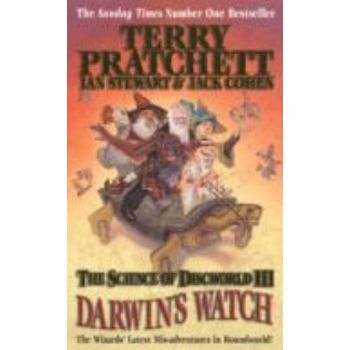 SCIENCE OF DISCWORLD III_THE: DARWIN`S WATCH. (T