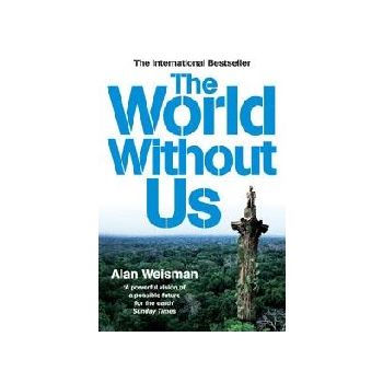 WORLD WITHOUT US_THE. (ALAN WEISMAN)