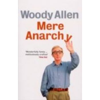 MERE ANARCHY. (W.Allen)