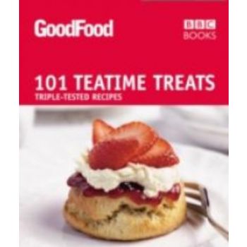 GOOD FOOD: 101 Teatime Treats. (Jane Hornby)