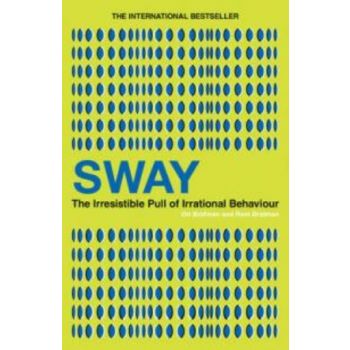 SWAY: The Irresistible Pull of Irrational Behavi