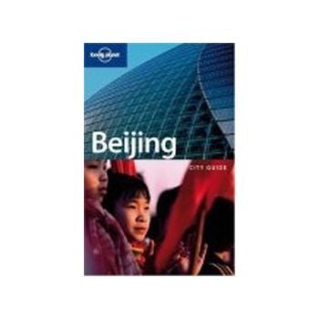 BEIJING. 7th ed. “Lonely Planet“