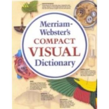 MERRIAM-WEBSTER`S COMPACT VISUAL DICTIONARY.