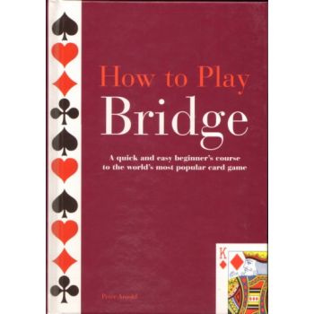 HOW TO PLAY BRIDGE. (Peter Arnold)