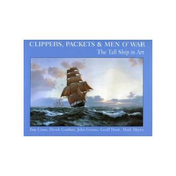 CLIPPERS, PACKETS & MEN OF WAR. The Tall Ship in
