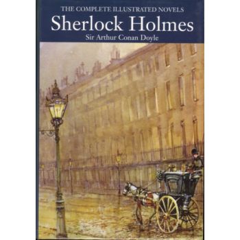 SHERLOCK HOLMES: The Complete Ill. Novels. (Sir