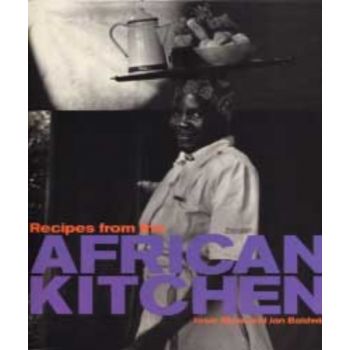 RECIPES FROM THE AFRICAN KITCHEN. (Josie Stow &