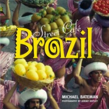 STREET CAFE BRAZIL. (Michael Bateman)